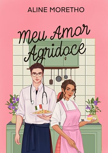 Meu Amor Agridoce (Portuguese Edition)