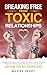 Breaking Free from Toxic Re...