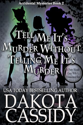 Tell Me It's Murder Without Telling Me It's Murder (An Accidental Detective Mystery Book 2)