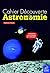 Cahier Découverte Astronomi...
