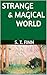 Strange & Magical World: A ...