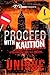 Proceed with Kaution: A Col...