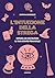 L'intuizione della strega: Impara ad ascoltare il tuo istinto femminile