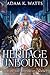 Heritage Unbound by Adam K. Watts