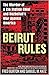Beirut Rules by Fred    Burton