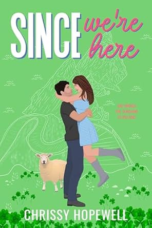 Since We're Here (The Hart Sisters #3)