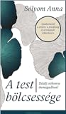 A test bölcsessége