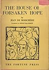 The House of Forsaken Hope by Jean de Bosschère