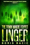 The Town Where Echoes Linger (The Town That Shouldn't Exist, #2)