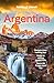 Lonely Planet Argentina by Lonely Planet Lonely Planet Argentina by Lonely Planet