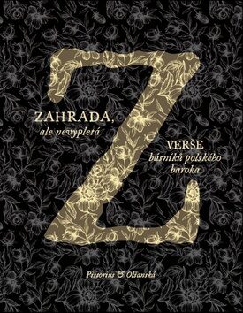 Zahrada, ale nevypletá: Verše básníků polského baroka