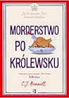 Morderstwo po królewsku by S.J.  Bennett
