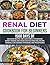 Renal Diet Cookbook for Beginners by Jimmy Rodriguez