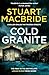 Cold Granite by Stuart MacBride