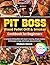 Pit Boss Wood Pellet Grill & Smoker Cookbook for Beginners by Shawn Stone
