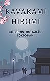 Különös ​időjárás Tokióban by Hiromi Kawakami