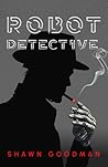 ROBOT DETECTIVE: ...