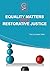 Equality Matters for Restorative Justice by Theo Gavrielides
