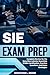 SIE Exam Prep: Complete Review for the Securities Industry Essentials (FINRA Certification, Practice Questions, and Exam Strategies