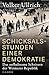 Schicksalsstunden einer Demokratie