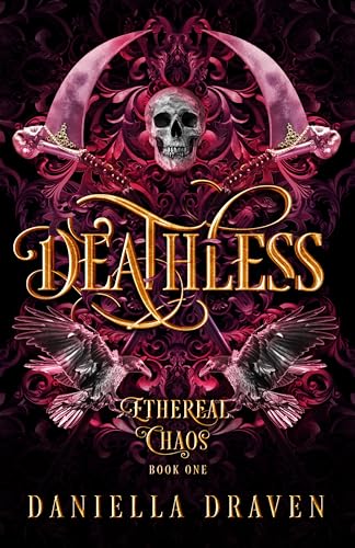 Deathless: A fantasy romance of reapers, forbidden love, and a world without death (Ethereal Chaos Book 1)
