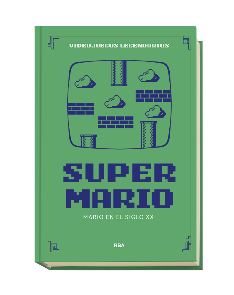 Super Mario: Mario en el siglo XXI (Colección Videojuegos Legendarios, #9)