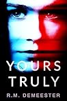 Yours Truly by R.M. Demeester