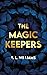 The Magic Keepers: A Standa...