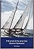 Transatlantic: Dream to Des...