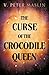The Curse Of The Crocodile ...