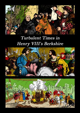 Turbulent Times in Henry VIII's Berkshire