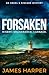 Forsaken: An Angel & Kincade Mystery (Angel & Kincade Murder Mysteries Book 3)