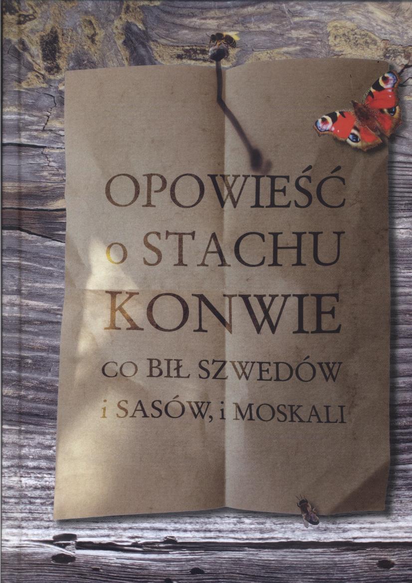 Opowieść o Stachu Konwie: co bił Szwedów i Sasów, i Moskali