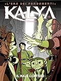 Kalya n. 18: Il male conteso