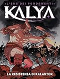 Kalya n. 20: La resistenza di Kalantor