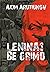 Leninas be grimo by Аким Арутюнов