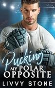 Pucking My Polar Opposite (Pucking Hot Hockey Billionaires)