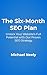 The Six-Month SEO Plan by Michael Neely