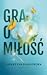 Gra o miłość (Gra o serce, #2)