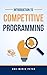Introduction to Competitive Programming by Ana-Maria Petcu