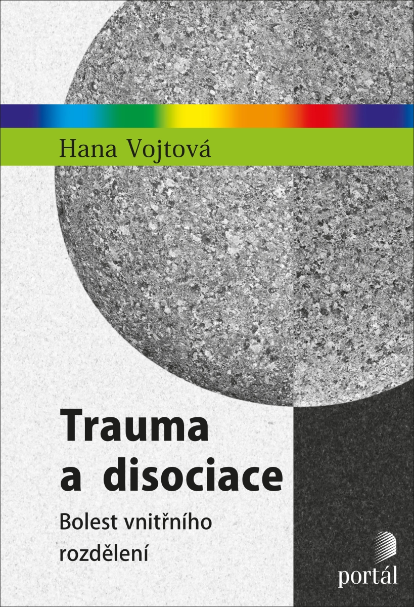 Trauma a disociace: Bolest vnitřního rozdělení (Paperback)
