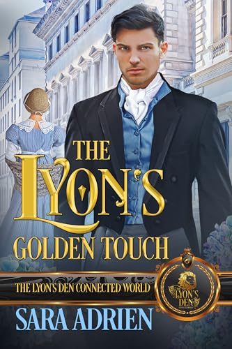 The Lyon’s Golden Touch: The Lyon's Den Connected World (Kindle Edition)