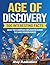 Age of Discovery: 500 Interesting Facts About the European Exploration During the Early Modern Period (Curious Histories Collection)