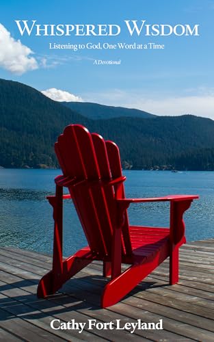 Whispered Wisdom: Listening to God, One Word at a Time (Kindle Edition)