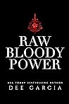 Raw Bloody Power