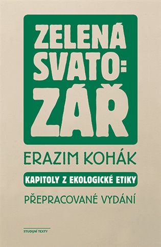 Zelená svatozář: Kapitoly z ekologické etiky