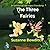 The Three Fairies: A whimsi...