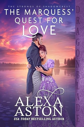 The Marquess’ Quest for Love (The Strongs of Shadowcrest #6)