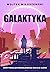 Galaktyka by Wojtek Miłoszewski