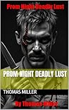 Prom Night Deadly Lust